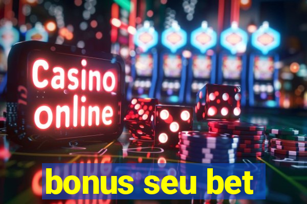 bonus seu bet